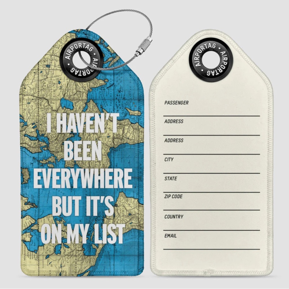 Airportag World Map Luggage Tag “I Haven’t Been Everywhere But It’s On My List”